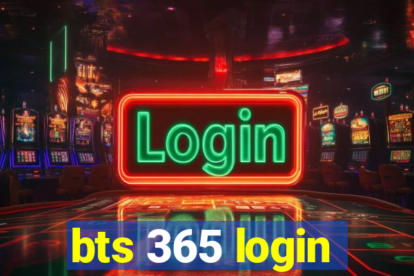 bts 365 login